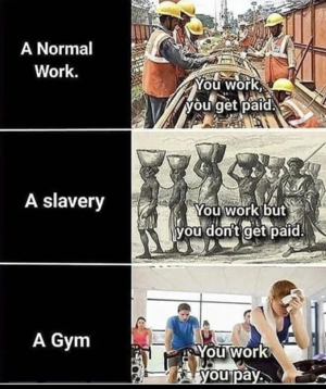 Gym - you pay, you work.png